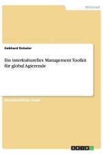 Ein interkulturelles Management Toolkit für global Agierende af Gebhard Deissler