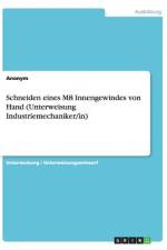 Schneiden eines M8 Innengewindes von Hand (Unterweisung Industriemechaniker/in) af Anonym