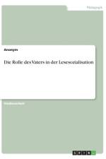 Die Rolle des Vaters in der Lesesozialisation af Anonym