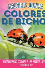 Arcoiris Junior, Colores de Bichos af Rainbow Roy