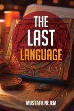 The Last Language af Mustafa Nejem