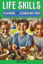 Life Skills Playbook for Elementary Kids af Mari L. Ann