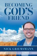 Becoming God's Friend af Nick Griemsmann