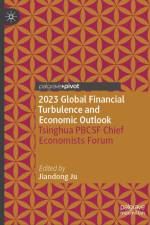 2023 Global Financial Turbulence and Economic Outlook af Jiandong Ju