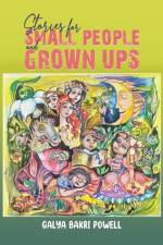 Stories for Small People and Grown Ups af Galya Bakri Powell