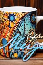 Coffee Mugs Coloring Book for Adults af Monsoon Publishing