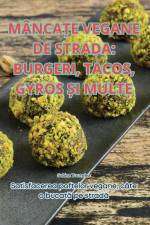 MÂNCA¿E VEGANE DE STRADA af Sabina Tocmelea
