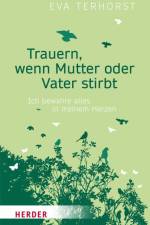 Trauern, wenn Mutter oder Vater stirbt af Eva Terhorst