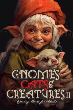 Gnomes, Cats and Creatures Coloring Book for Adults Vol. 2 af Monsoon Publishing