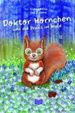 Doktor Hörnchen und die Praxis im Wald af Andrea Böhm