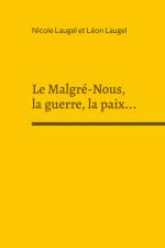 Le Malgré-Nous, la guerre, la paix... af Nicole Laugel