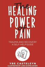 The Healing Power of Pain af Ybe Casteleyn