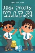 Use Your W.I.T.S! af Norgenta Lata