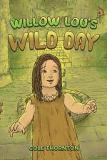 Willow Lou's Wild Day af Cole Thornton