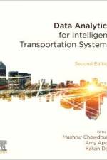 Data Analytics for Intelligent Transportation Systems af Mashrur Chowdhury