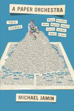 A Paper Orchestra af Michael Jamin