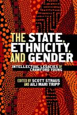 The State, Ethnicity, and Gender in Africa af Scott Straus