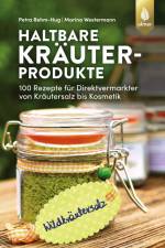 Haltbare Kräuterprodukte af Petra Rehm-Hug