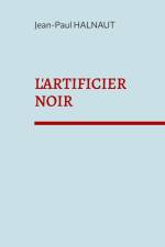L'artificier noir af Jean-Paul Halnaut