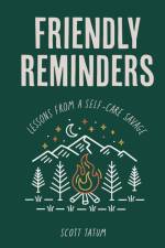 Friendly Reminders af Scott Tatum