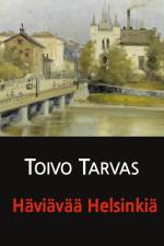 Häviävää Helsinkiä af Toivo Tarvas