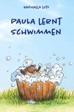Paula lernt Schwimmen af Raphaela Lutz