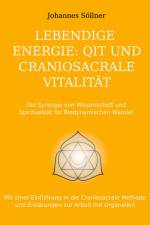 Lebendige Energie: QIT und Craniosacrale Vitalität af Johannes Söllner