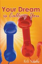 Your Dream is Calling You af Veli Ndaba