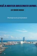 Elämyksiä ja muistoja Barcelonasta vuonna 2011 af Lea Tuulikki Niskala