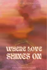 Where Love Shines On af Alice Little