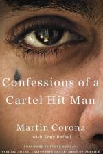 Confessions of a Cartel Hit Man af Martin Corona