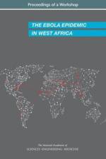 The Ebola Epidemic in West Africa: Proceedings of a Workshop af National Academies Of Sciences Engineeri