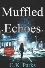 Muffled Echoes af G. K. Parks