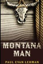 Montana Man af Paul Evan Lehman