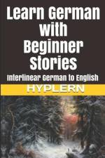 Learn German with Beginner Stories: Interlinear German to English af Bermuda Word Hyplern