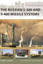 The Russian S-300 and S-400 Missile Systems af Steven J. Zaloga