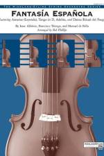 Fantasía Española: Featuring Asturias (Leyenda), Tango in D, Adelita, Danza Ritual del Fuego, Conductor Score & Parts