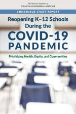 Reopening K-12 Schools During the Covid-19 Pandemic: Prioritizing Health, Equity, and Communities af National Academies Of Sciences Engineeri