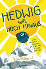 Hedwig will hoch hinaus - Eine Geschichte über den Glauben an sich selbst af Kim Hillyard