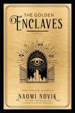 The Golden Enclaves af Naomi Novik