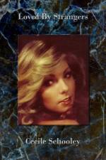 Loved by Strangers af Cecile Schooley
