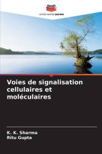 Voies de signalisation cellulaires et moléculaires af K. K. Sharma