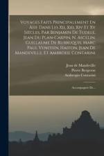 Voyages Faits Principalement En Asie Dans Les Xii, Xiii, Xiv Et Xv Siècles, Par Benjamin De Tudele, Jean Du Plan-carpin, N. Ascelin, Guillaume De Rubr af Benjamin de Tudèle