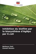 Inhibition du biofilm par la biosynthèse d'AgNps par E.coli af Neihaya Zaki
