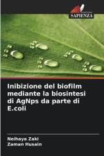 Inibizione del biofilm mediante la biosintesi di AgNps da parte di E.coli af Neihaya Zaki