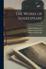 The Works of Shakespeare; 6 af William Shakespeare