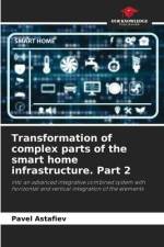 Transformation of complex parts of the smart home infrastructure. Part 2 af Pavel Astafiev