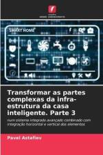 Transformar as partes complexas da infra-estrutura da casa inteligente. Parte 3 af Pavel Astafiev