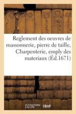 Reglement général des oeuvres de massonnerie, pierre de taille, Charpenterie, emply des materiaux af Lyon