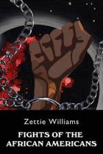 Fights of the African Americans af Zettie Williams